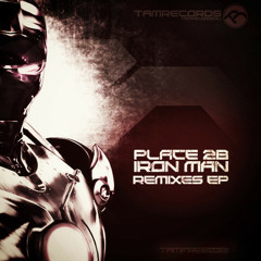 Place 2B - Iron Man (Subablock Remix)(TAM Records)*FREE DOWNLOAD*