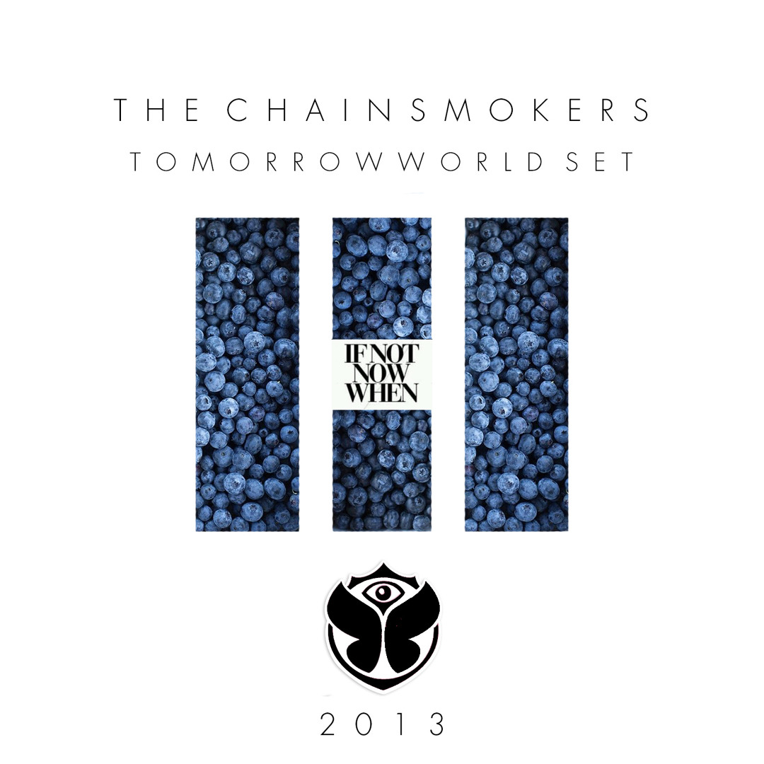 Listen to The Chainsmokers Live @ TomorrowWorld 9.28.2013 by The