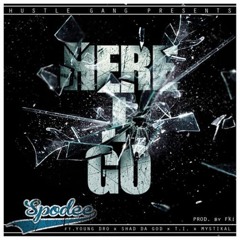 Spodee - Here I Go (ft. T.I., Shad Da God, Mystikal, Young Dro)