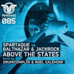 Spartaque - Jack Rock  & Balthazar - Above the States - Drumcomplex & Roel Salemink - Remix