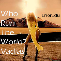 Who Run The World? Vadias