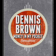 Dennis Brown - Money in my Pocket (Sticky Dubplate)