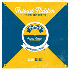 Silly Walks Discotheque "Reload Dub (Mix I)" mixed by The Disciples