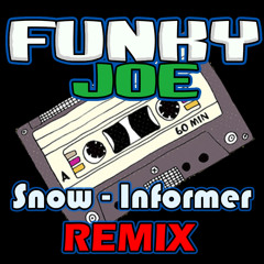 Snow - Informer (Funky Joe Remix) [FREE DOWNLOAD]