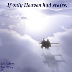 If Only Heaven Had Stairs