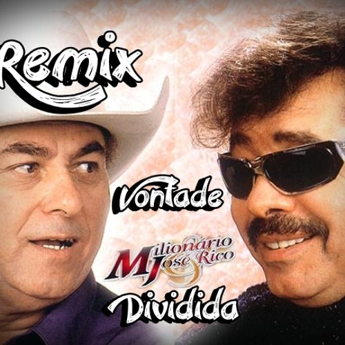 Vontade Dividida - Milionário e José Rico 