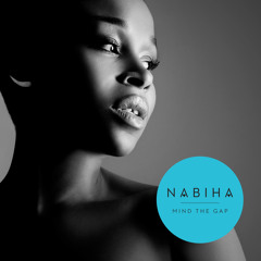 Nabiha feat. Swift K.I.D. - Mind The Gap (Preview)