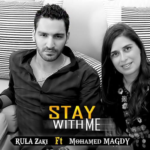 Rula Zaki Ft. Mohamed Magdy - Stay With Me