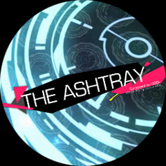 The ASHTRAY