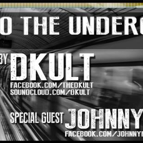 Back To The Underground - Hosted By DKult Guest Johnny Pereira 9th October 2013