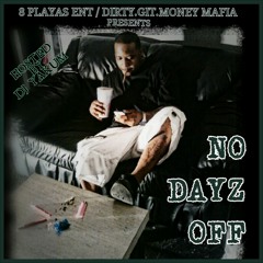 We Push'n at No Dayz Off