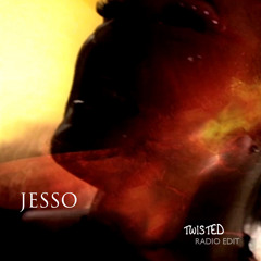 Jesso "Twisted"