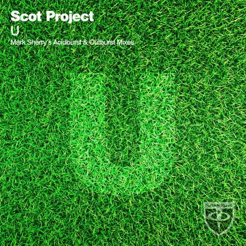 Scot Project - U (Mark Sherry's Outburst Remix) [Perfecto Fluoro] PREVIEW