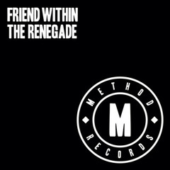 Friend Within - The Renegade (Special Request VIP Mix) [FREE DOWNLOAD]