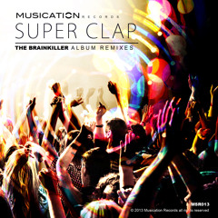 MSR013 The Brainkiller - Super Clap (Wardian Remix) OUT NOW!!!