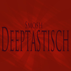 Deeptastisch
