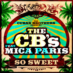 Cuban Bros feat Mica Paris - So Sweet (Clementino Remix) {FREE DOWNLOAD}