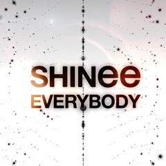 SHINee - Everybody