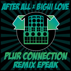 After All Sound System feat. Bigui Love - Plur Connection - Epeak remix