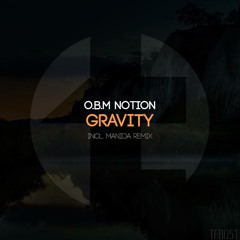 O.B.M. Notion - Gravity (Manida Remix)