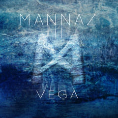 Mannaz - Vega [FREE DOWNLOAD]