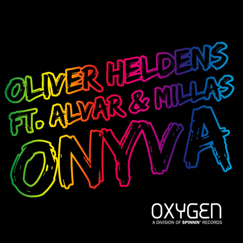 Oliver Heldens ft. Alvar & Millas Onyva (Original Mix)