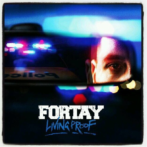 Fortay At Large | Here We Go Again | Living Proof