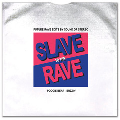 Poogie bear & Mark V - Buzzin (Sound of Stereo Future Rave Edit)