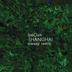Shanghai (Owsey Remix)