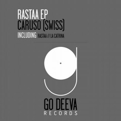 CARUSO (Swiss) - Rastaa [Go Deeva Records]