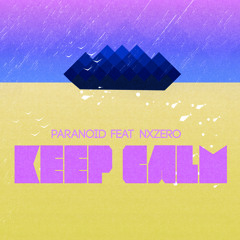 PARANOID(DOOTY) feat. NXZERO - KEEP CALM (original radio edit)