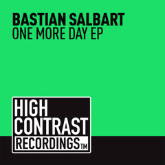 Bastian Salbart - One More Day (Preview) [High Contrast Recordings]