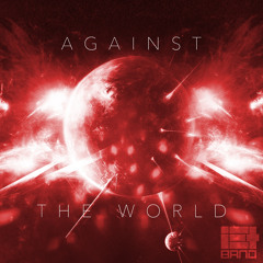 Against The World (feat. Mika Ben)