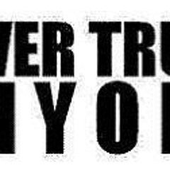 (KC)EAZY- NEVER TRUST EM