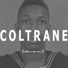COLTRANE ( Prod by Glenn Gretzky)