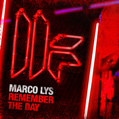 Marco Lys - 'Remember The Day' - OUT NOW