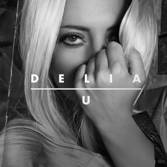 Delia - U (Fighting With My Ghost)