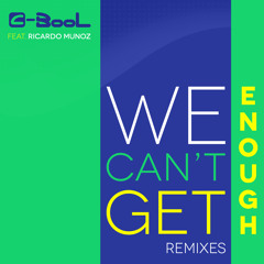 C-BooL feat. Ricardo Munoz - We Can't Get Enough (Older Grand Remix)
