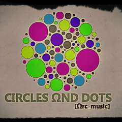 CIRCLES ΩND DOTS