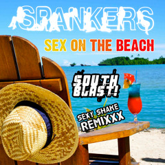 Spankers - Sex On The Beach (South Blast! Sexy Shake Remix) ***FREE DOWNLOAD!!!***