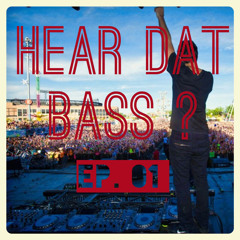 HEAR DAT BASS EP. 01 ( MIXCLOUD ->http://www.mixcloud.com/arnaudfrc/)