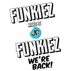 FUNKIEZ - WE ARE BACK (REBIRTH MIX) - mixed BY JR