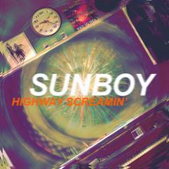 Sunboy - Highway Screamin'