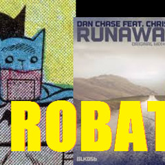 Dan Chase Feat. Chris Lago - Runaways (Robat Remix)