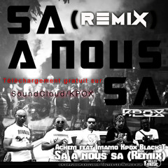 "Sa A NouS sa' Achem Imamo Kpox Black-T (Remix)