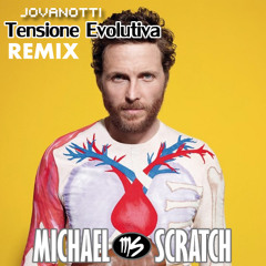 JOVANOTTI - Tensione Evolutiva [Michael Scratch Remix]