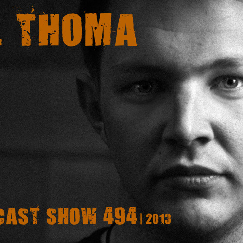 PAUL THOMA in the GUESTMIX | UDM "PODCAST" SHOW 494 | 07.10.13