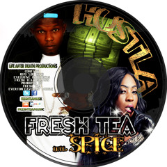 HUSTLA- FRESH TEA FEAT SPICE