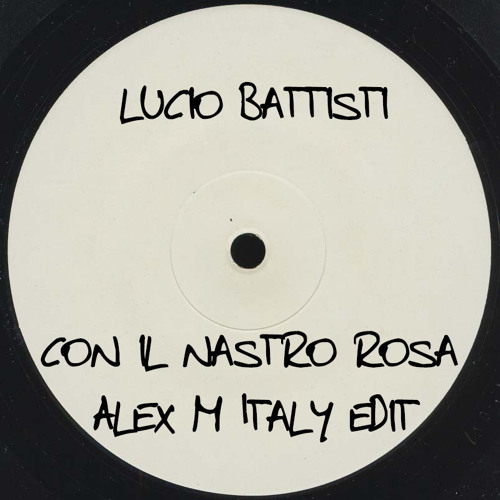 Lucio Battisti - Con Il Nastro Rosa (Alex M (Italy) Edit)
