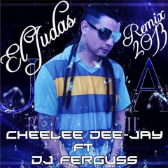 El Judas - No me olvides - CheeLee Dj Ft. Dj Ferguss